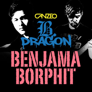 BENJAMABORPITH - Remix by CANZEO, B.DRAGON