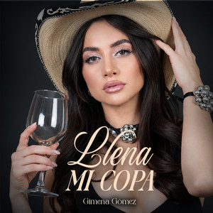 LLENA MI COPA by Gimena Gómez