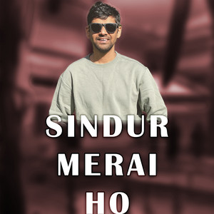 SINDUR MERAI HO