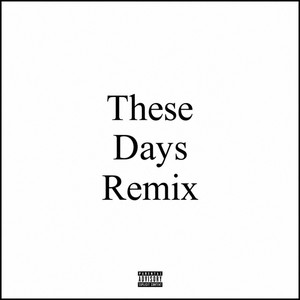 These Days - Remix by Kauna