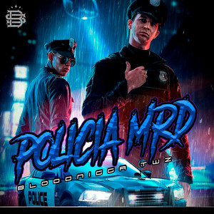 Policia Mrd by Bloodnigga twz