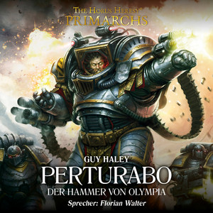 Perturabo - Der Hammer von Olympia [The Horus Heresy: Primarchs 4 (Ungekürzt)]