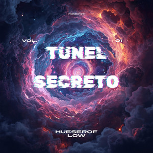 Tunel Secreto by HueseroFlow