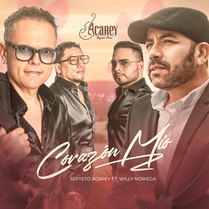 Septeto Acarey - Corazón Mío (feat. Willy Noriega) [En Vivo]