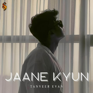 Jaane Kyun by Tanveer Evan