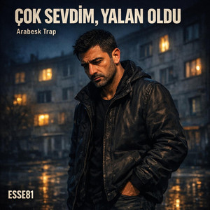 Çok sevdim, yalan oldu by ESSE81
