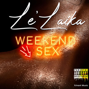 Weekend Sex - song and lyrics by Le'Laika | Spotify