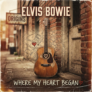 Where My Heart Began by Elvis Bowie