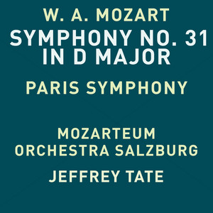 Mozart: Symphony No. 31 in D Major, K. 297 