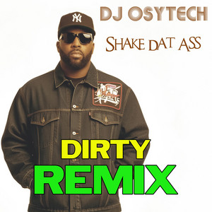 Shake Dat Ass - Dirty Remix by Dj Osytech