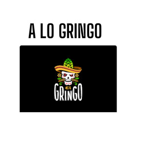 A LO GRINGO by LA FLAUTTA