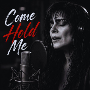 Come Hold Me