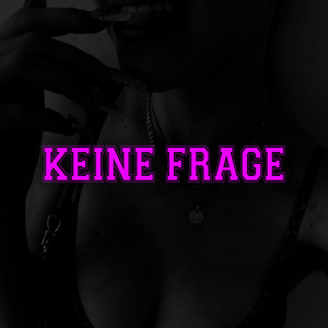 KEINE FRAGE by SARDI