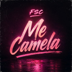 Me Camela by FSC