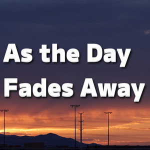 As the Day Fades Away by 2strings