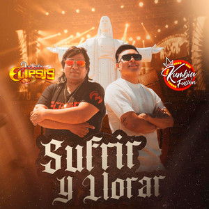 Kumbia Fusión - Sufrir y Llorar (feat. JUVENILES ELIPSIS)