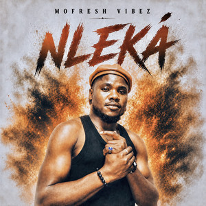 Nleka by MoFresh Vibez