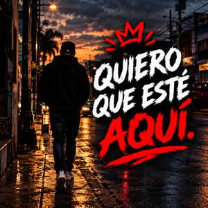 Quiero que este aqui by El Zorro Negro