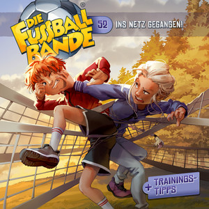 Kapitel 02: Ins Netz gegangen! (Folge 52) by Die Fussballbande