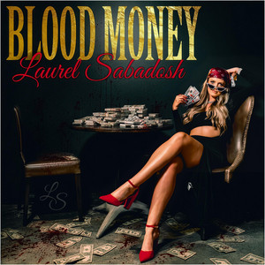 Blood Money by Laurel Sabadosh