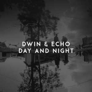 Day and Night by Dwin, Echo