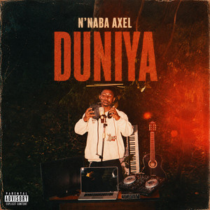 DUNIYA by N'naba Axel