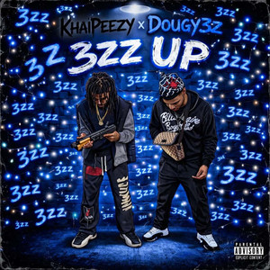 3zz up by Khaipeezy, Dougy3z
