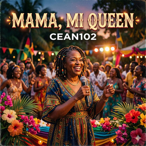 Mama, Mi Queen by Cean102