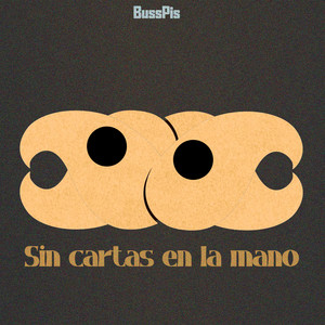 Sin Cartas en la Mano by BussPis