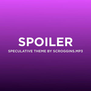 Spoiler by scroggins.mp3