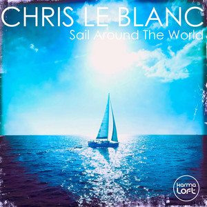 Sail Around The World by Chris Le Blanc, Karmaloft