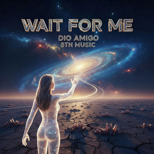 Wait For Me (feat. 8TN MUSIC)