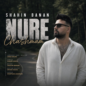 Nure Chashmam by Shahin Banan