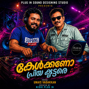 Kelkkano Priya Koottare by NIDHI PLUG IN, Unais Vadakkan