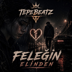 Feleğin Elinden by TepeBeatz