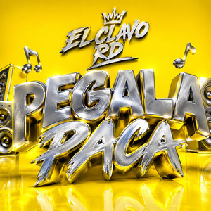 Pegala Paca by El Clavo RD