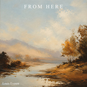 From Here by Louis Everen