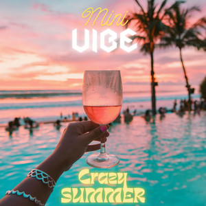 Crazy Summer by MiniVibe