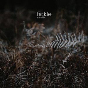 Fickle