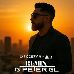 DJ KORYA - رايق (DJ_PETER_GL REMIX)