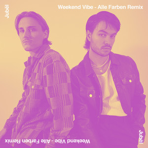 Weekend Vibe - Alle Farben Remix by Jubël, Alle Farben