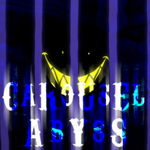 CAROUSEL ABYSS