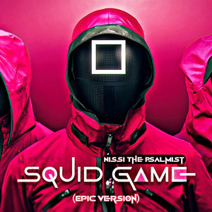 Nissi The Psalmist - Squid Game (Epic Version)