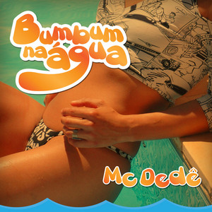 Mc Dede & Dj Batata - Bumbum Na Água