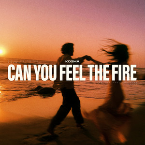 Can You Feel The Fire by KOSMÄ