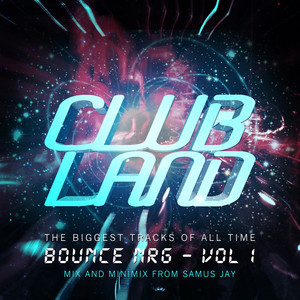 Clubland Bounce NRG - The Biggest Tracks of All Time - Compilation