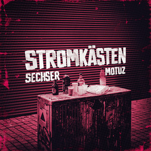 Stromkästen by Sechser, Motuz, Teuterekordz