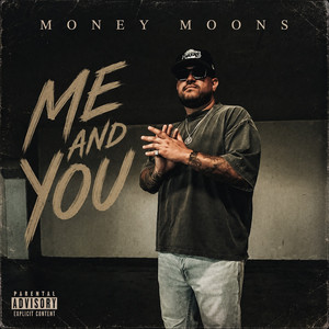 Me and You by Money Moons