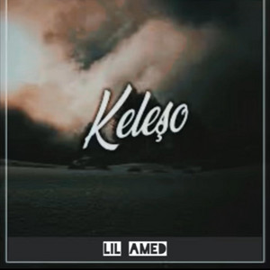 Lil Amed - Keleşo