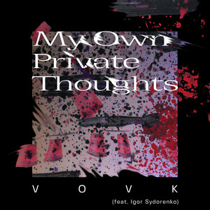 Vøvk — My Own Private Thoughts